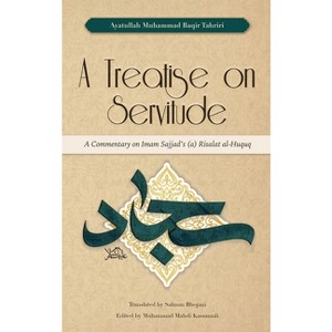 A Treatise on Servitude - by Ayatullah Muhammad Baqir Tahriri - 1 of 1