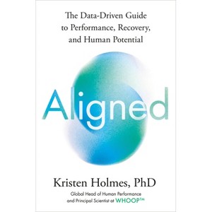 Aligned - by  Kristen Holmes (Hardcover) - 1 of 1
