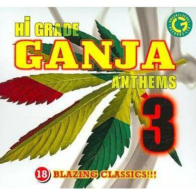 Hi-Grade Ganja Anthems Vol. 3 - Hi-Grade Ganja Anthems Vol. 3 (CD)