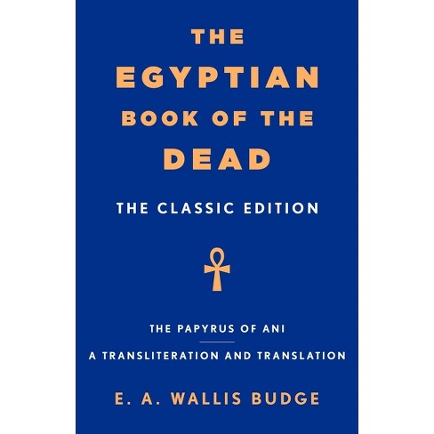 The Egyptian Book of the Dead - by  E a Wallis Budge (Paperback) - image 1 of 1