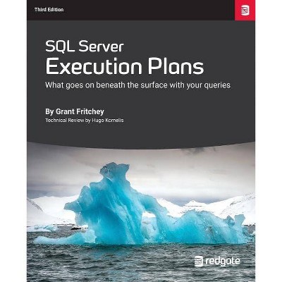 SQL Server Execution Plans - by  Grant Fritchey (Paperback)