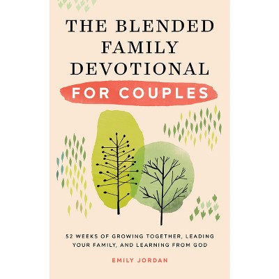 The Blended Family Devotional for Couples - by  Emily Jordan (Paperback)