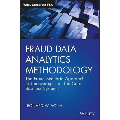 Fraud Data Analytics Methodology - (Wiley Corporate F&a) by  Leonard W Vona (Hardcover)