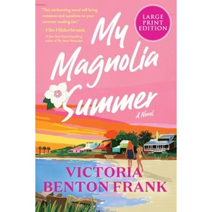 My Magnolia Summer - Large Print by  Victoria Benton Frank (Paperback) - 1 of 1