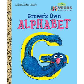 Grover's Own Alphabet (Sesame Street) - (Little Golden Book) by  Golden Books (Hardcover)