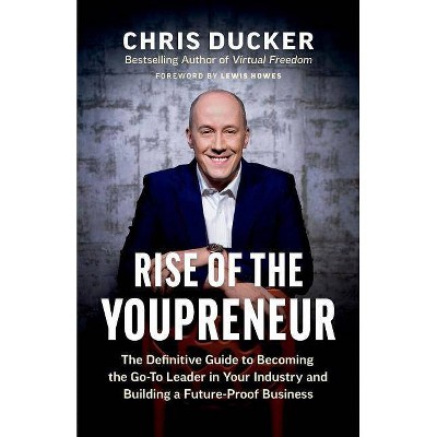 Rise of the Youpreneur - by  Chris Ducker (Paperback)