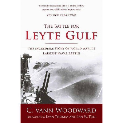  The Battle for Leyte Gulf - by  C Vann Woodward (Paperback) 