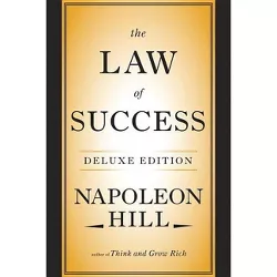The Law of Success Deluxe Edition - by  Napoleon Hill (Hardcover)