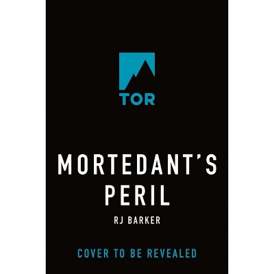 Mortedant's Peril - by  Rj Barker (Hardcover)