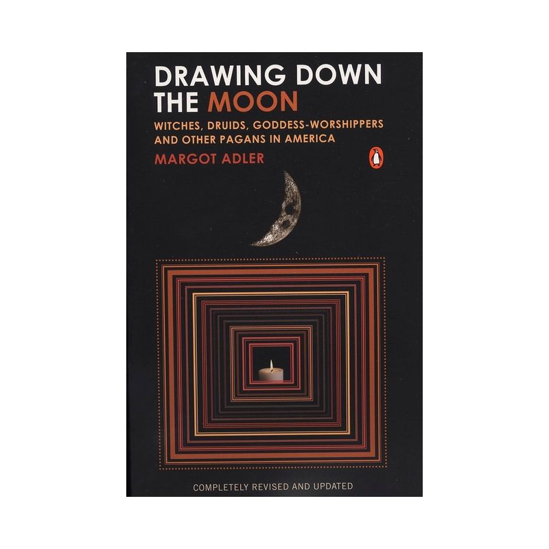 Drawing Down the Moon - by  Margot Adler (Paperback), 1 of 2