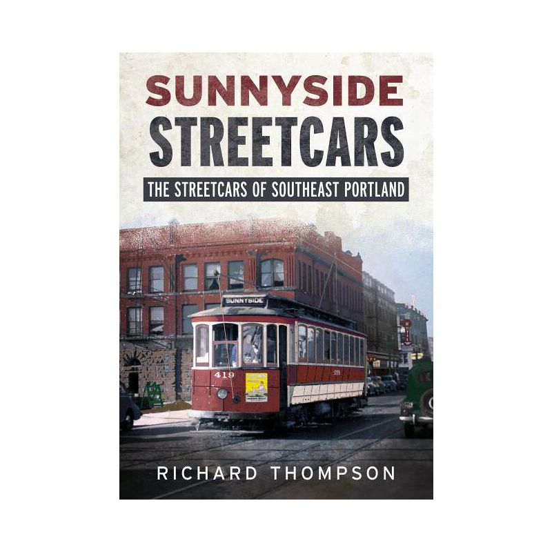 Sunnyside Streetcars - by  Richard Thompson (Paperback), 1 of 2