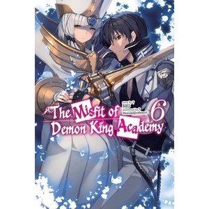 The Misfit of Demon King Academy, Vol. 6 (Light Novel) - (The Misfit of Demon King Academy (Light Novel)) by  Shu (Paperback) - 1 of 1