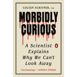 Morbidly Curious - by  Coltan Scrivner (Paperback) - 1 of 1