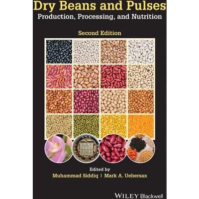 Dry Beans and Pulses - 2nd Edition by  Muhammad Siddiq & Mark A Uebersax (Hardcover)