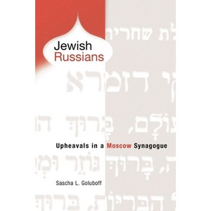 Jewish Russians - by  Sascha L Goluboff (Paperback) - 1 of 1