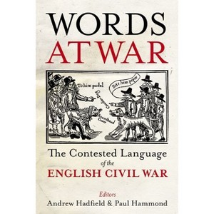 Words at War - (Proceedings of the British Academy) by  Andrew Hadfield & Paul Hammond (Hardcover) - 1 of 1
