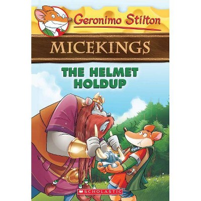 The Helmet Holdup (Geronimo Stilton Micekings #6), 6 - (Paperback)