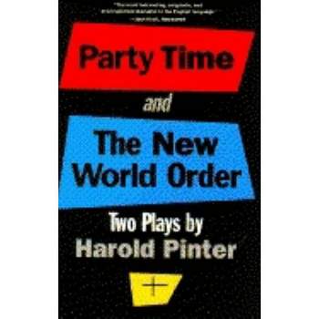 Party Time and the New World Order - by  Harold Pinter (Paperback)