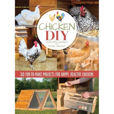 Chicken DIY - by  Samantha Johnson (Paperback)