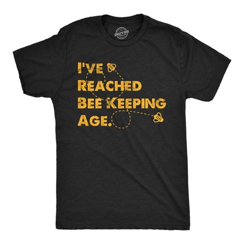 Mens Funny T Shirts Ive Reached Bee Keeping Age Sarcastic Beehive Graphic Tee For Men - Crazy Dog Men's T Shirt - image 1 of 4