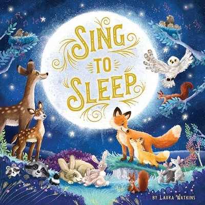 Sing to Sleep - by  Laura Watkins (Board Book)