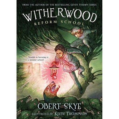 Witherwood Reform School - by  Obert Skye (Paperback)