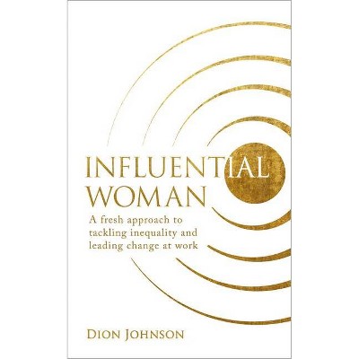 Influential Woman - by  Dion Johnson (Paperback)