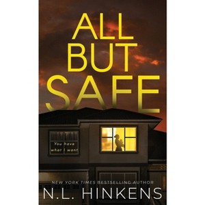 All But Safe - by  N L Hinkens (Paperback) - 1 of 1