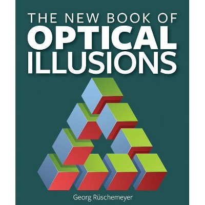 The New Book of Optical Illusions - by  Georg Ruschemeyer (Paperback)