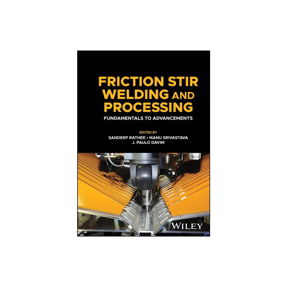 Friction Stir Welding and Processing - by Sandeep Rathee & Manu Srivastava & J Paulo Davim (Hardcover)