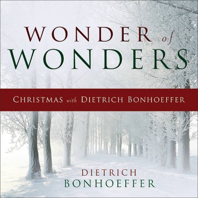 Wonder of Wonders - by  Dietrich Bonhoeffer (Hardcover)