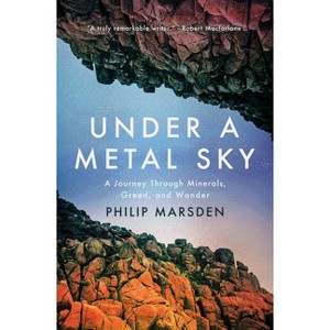 Under a Metal Sky - by  Philip Marsden (Hardcover) - 1 of 1