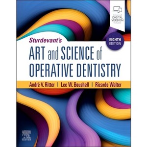 Sturdevant's Art and Science of Operative Dentistry - 8th Edition by  Andre V Ritter (Paperback) - 1 of 1