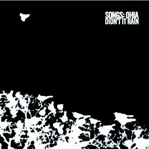 Songs: Ohia - Didn't It Rain - 1 of 1