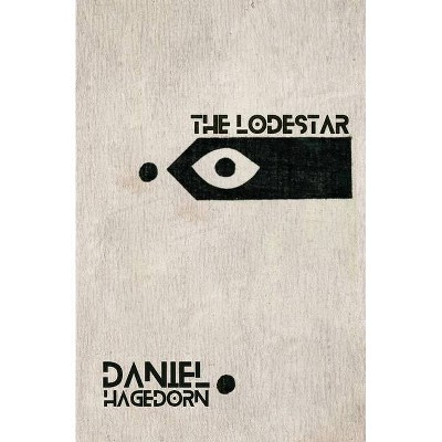 The Lodestar - by  Daniel Hagedorn (Paperback)