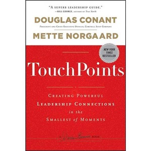 Touchpoints - (J-B Warren Bennis) by  Douglas Conant & Mette Norgaard (Hardcover) - 1 of 1
