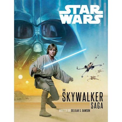 The Skywalker Saga - (Star Wars (Disney)) by  Lila Bowen (Hardcover)