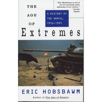 The Age of Extremes - (History of the Modern World) by  Eric Hobsbawm (Paperback)