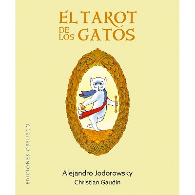 Tarot de Los Gatos - by  Christian Gaudin (Hardcover)