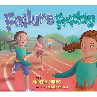 Failure Friday - by  Andrea Burns (Paperback)