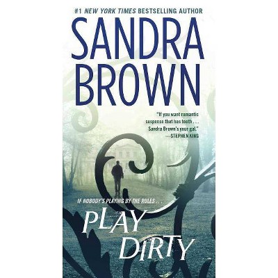 Play Dirty - by  Sandra Brown (Paperback)