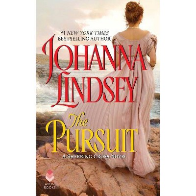 The Pursuit - (Sherring Cross (Paperback)) by  Johanna Lindsey (Paperback)