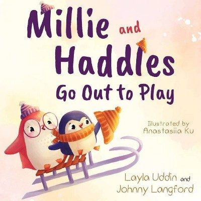 Millie and Haddles Go Out to Play - by  Johnny Langford & Layla Uddin (Paperback)