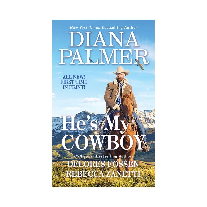He's My Cowboy - by  Diana Palmer & Rebecca Zanetti & Delores Fossen (Paperback), 1 of 2