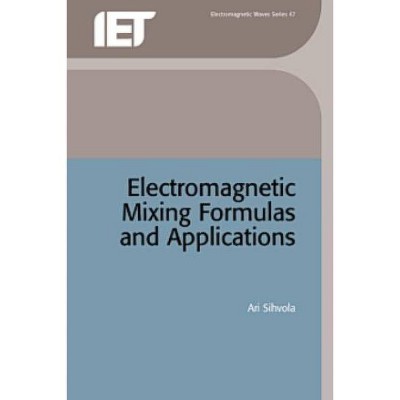 Electromagnetic Mixing Formulas and Applications - (Electromagnetic Waves) by  Ari Sihvola (Hardcover)