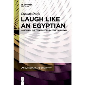 Laugh Like an Egyptian - (Language Play and Creativity [Lpc]) by  Cristina Dozio (Paperback) - 1 of 1