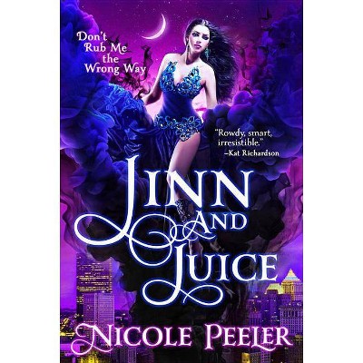  Jinn and Juice - by  Nicole Peeler (Paperback) 