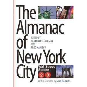 The Almanac of New York City - by  Kenneth Jackson & Fred Kameny (Paperback) - 1 of 1