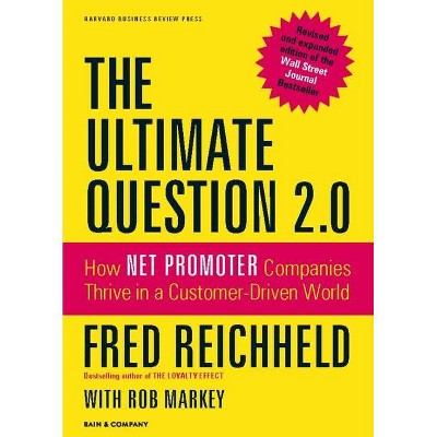 The Ultimate Question 2.0 - by  Fred Reichheld (Hardcover)