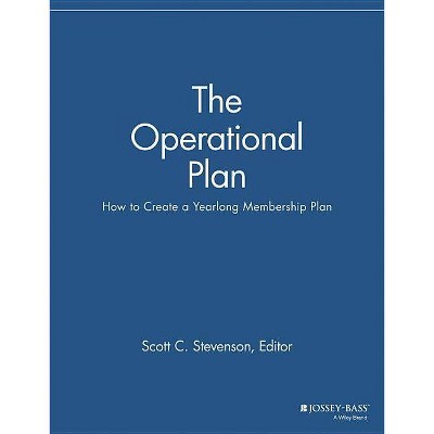 The Operational Plan - (Membership Management Report) by  Scott C Stevenson (Paperback)